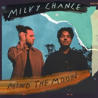 Albumcover: Milky Chance "Mind The Moon" (Foto: Pressefoto/Plattenlabel)