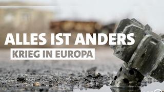 Ein Bild mit der Aufschrift "Alles ist anders - Krieg in Europa". Im Hintergrund sieht man ein Kriegsbild: eine Bombe im Boden stecken.  (Foto: ARD)