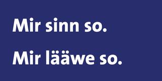 Mir sinn so. Mir lääwe so. Mir schwätze so. (Foto: SR)